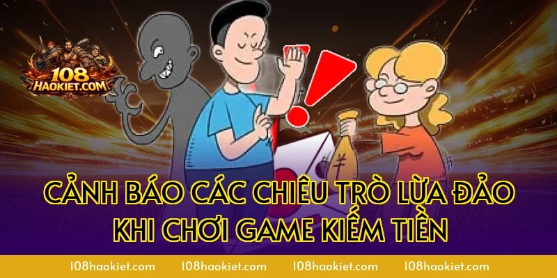 Cảnh báo các chiêu trò lừa đảo khi chơi game kiếm tiền