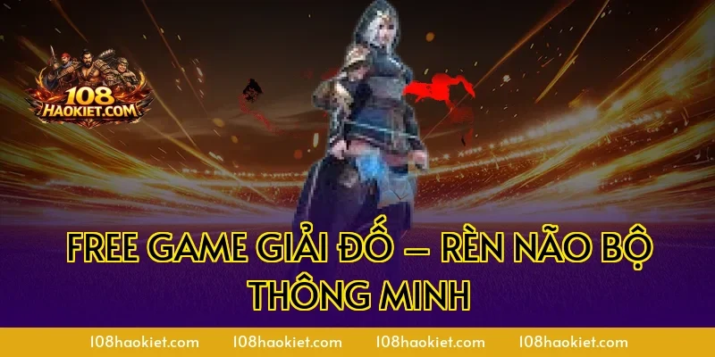 Free game giải đố – Rèn não bộ thông minh