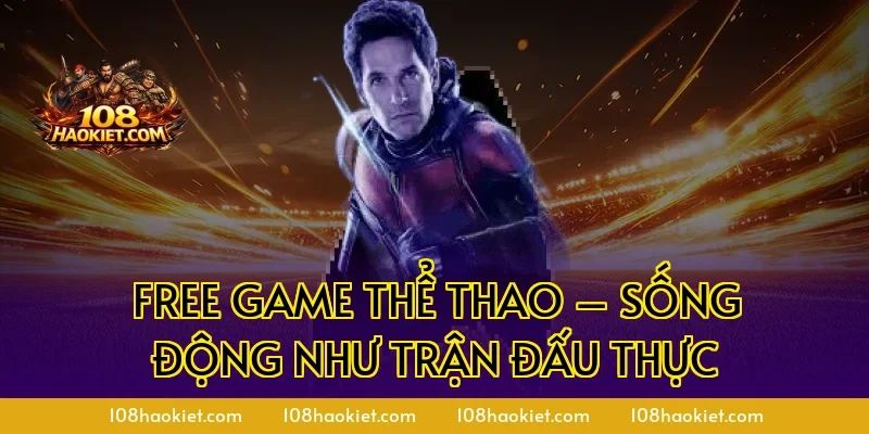 Free game thể thao – Sống động như trận đấu thực