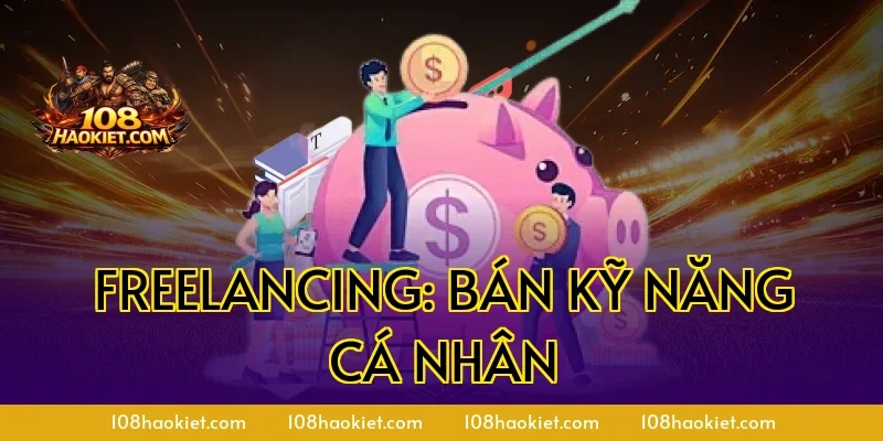 Freelancing: Bán kỹ năng cá nhân