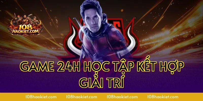 Game 24h học tập kết hợp giải trí