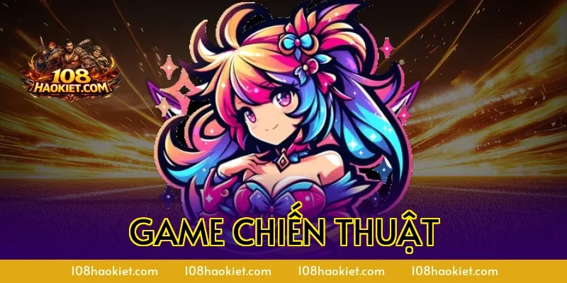 Game Chiến Thuật Hay Nhất Cho Người Yêu Chiến Lược Cao