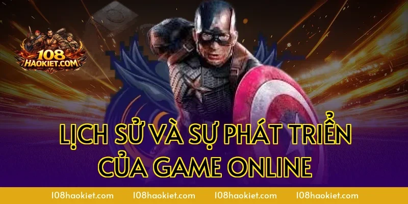 Lịch Sử Và Sự Phát Triển Của Game Online
