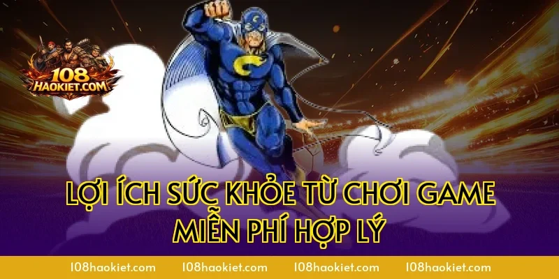 Lợi ích sức khỏe từ chơi game miễn phí hợp lý