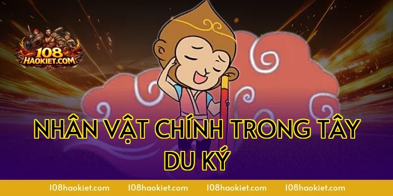 Nhân vật chính trong Tây Du Ký
