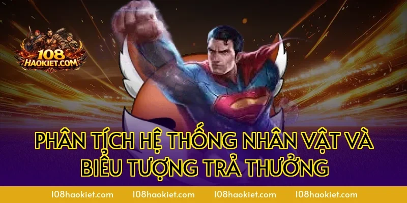 Phân tích hệ thống nhân vật và biểu tượng trả thưởng