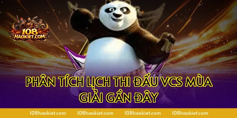 Phân tích lịch thi đấu VCS mùa giải gần đây