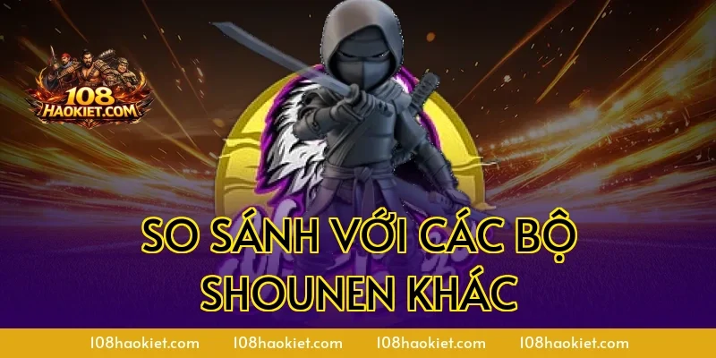 So sánh với các bộ shounen khác