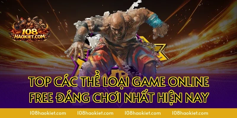 Top các thể loại game online free đáng chơi nhất hiện nay