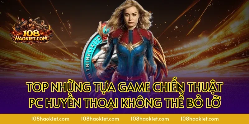 Top những tựa game chiến thuật PC huyền thoại không thể bỏ lỡ