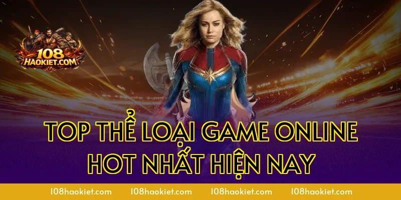 Top thể loại game online hot nhất hiện nay